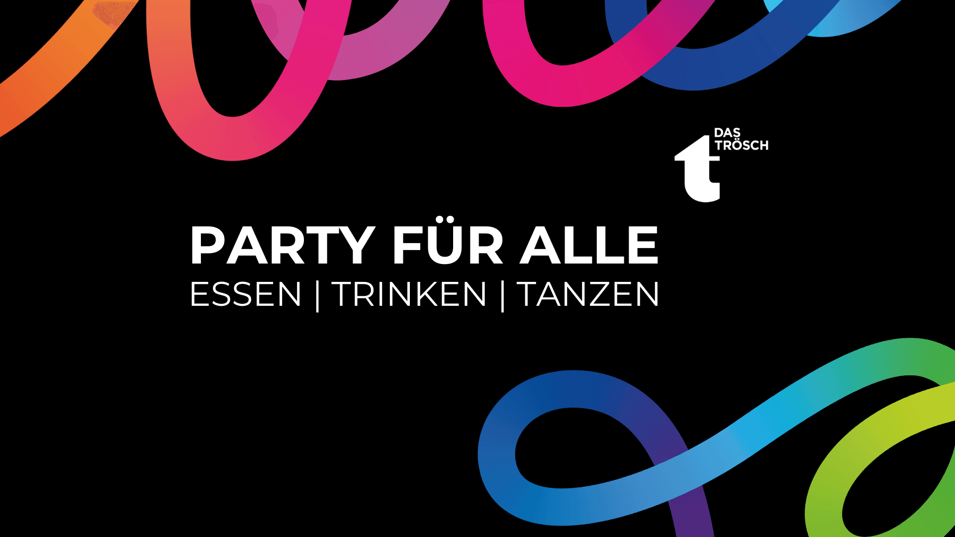 TRÖSCH – PARTY FÜR ALLE 2025
